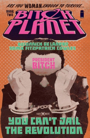 BITCH PLANET TP VOL 02 PRESIDENT BITCH cover image