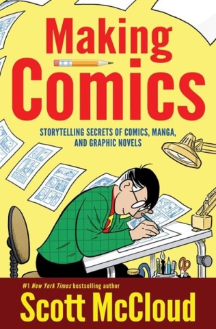 Making Comics: Storytelling Secrets of Comics, Manga and Graphic Novels cover image