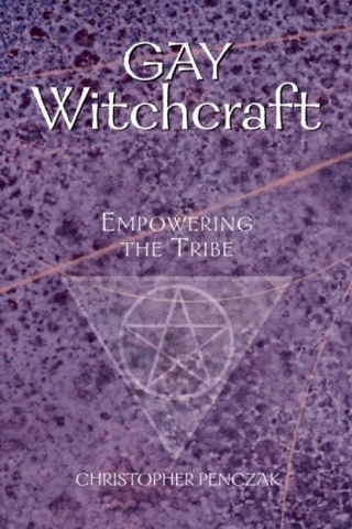 Gay Witchcraft: Empowering the Tribe cover image