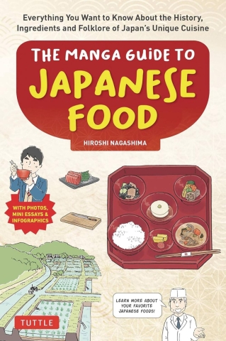 The Manga Guide to Japanese Food: Everything You Want to Know About the History, Ingredients and Folklore of Japan's Unique Cuisine cover image