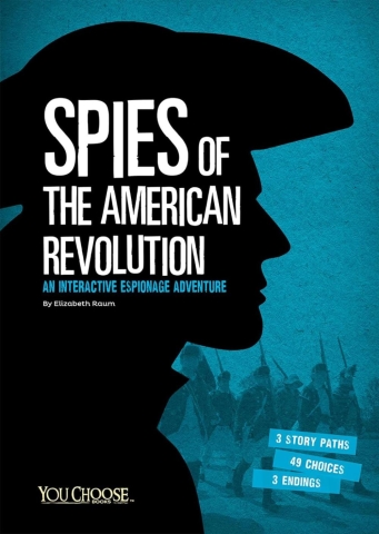 Spies of the American Revolution: An Interactive Espionage Adventure cover image