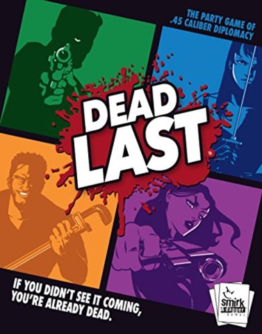 Dead Last: The Party Game of .45 Caliber Diplomacy cover image