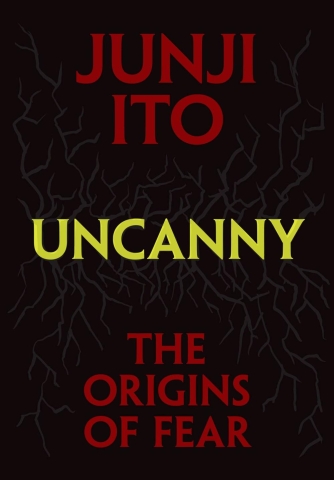 Uncanny: The Origins of Fear (Junji Ito) cover image
