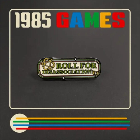 1985 Games - Enamel Pin: Roll For Dissociation cover image