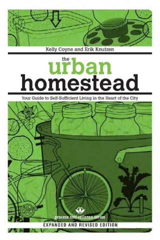 The Urban Homestead: Your Guide to Self-Sufficient Living in the Heart of the City (Expanded & Revised Edition) cover image