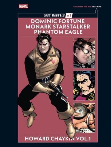 Lost Marvels No. 2: Howard Chaykin Vol. 1: Dominic Fortune, Monark Starstalker, and Phantom Eagle (HC) cover image