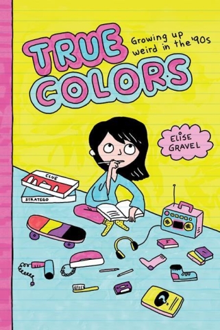 True Colors: Growing Up Weird in the '90s cover image