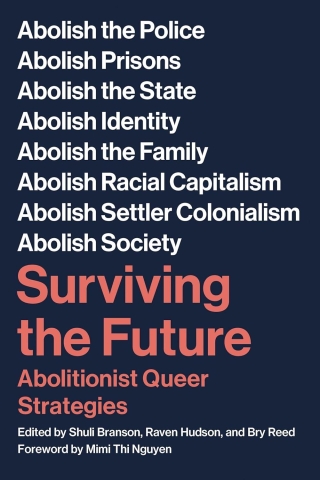 Surviving the Future: Abolitionist Queer Strategies cover image