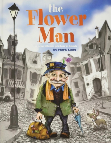 The Flower Man: A Wordless Picture Book cover image