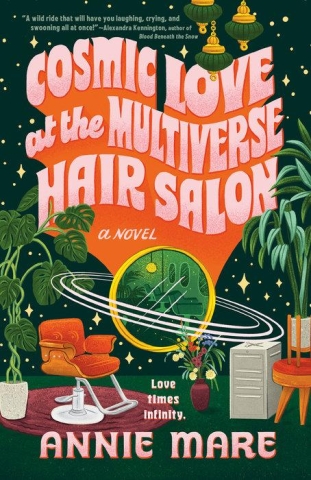 Cosmic Love at the Multiverse Hair Salon: A Novel cover image
