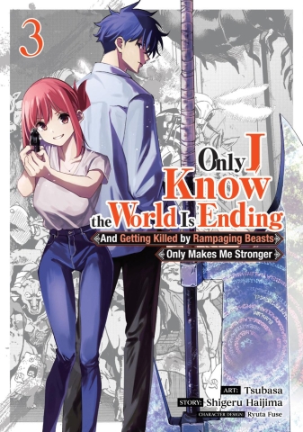 Only I Know the World Is Ending and Getting Killed by Rampaging Beasts Only Makes Me Stronger (Manga) Vol. 3 cover image