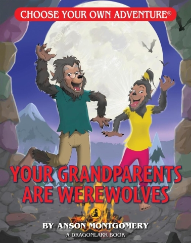 Choose Your Own Adventure—Dragonlark: Your Grandparents Are Werewolves cover image
