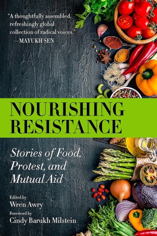 Nourishing Resistance: Stories of Food, Protest, and Mutual Aid cover image