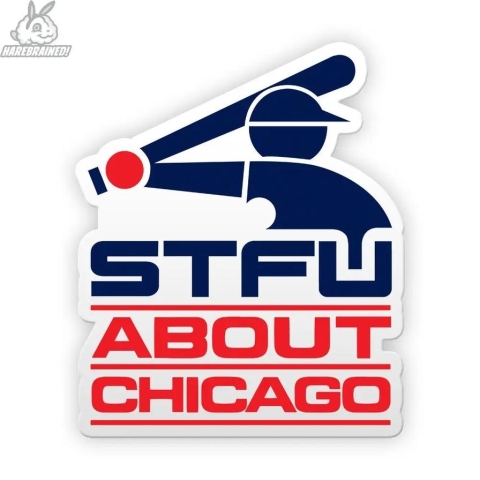 Harebrained! Sticker: STFU About Chicago (SOUTHSIDE) cover image
