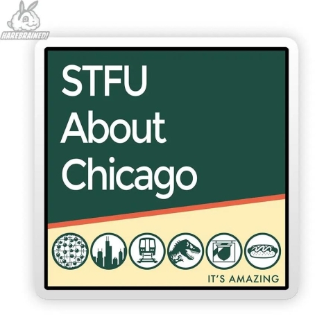 Harebrained! Sticker: STFU About Chicago (PARKS) cover image