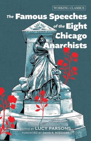 The Famous Speeches of the Eight Chicago Anarchists cover image