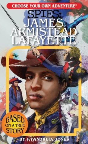 Choose Your Own Adventure Spies: James Armistead Lafayette cover image
