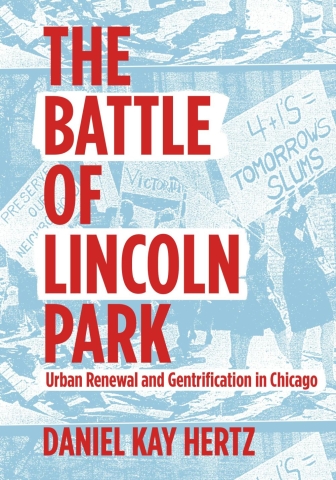 The Battle of Lincoln Park: Urban Renewal and Gentrification in Chicago cover image