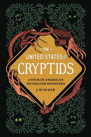 The United States of Cryptids: A Tour of American Myths and Monsters cover image