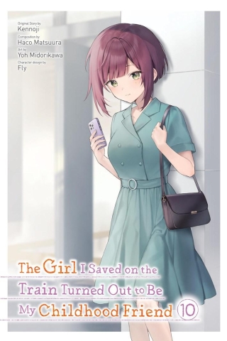 The Girl I Saved on the Train Turned Out to Be My Childhood Friend, Vol. 10 (Manga) cover image