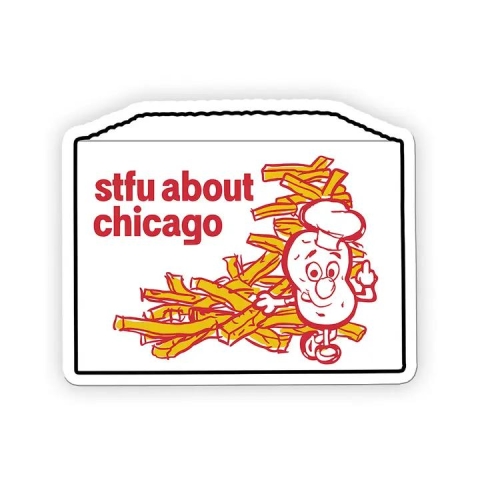 Harebrained! Sticker: STFU About Chicago (FRIES) cover image