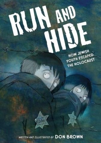 Run and Hide: How Jewish Youth Escaped the Holocaust: A Graphic Novel cover image