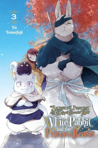 Sacrificial Princess and the King of Beasts Heir: White Rabbit and the Prince of Beasts, Vol. 3: Volume 3 cover image