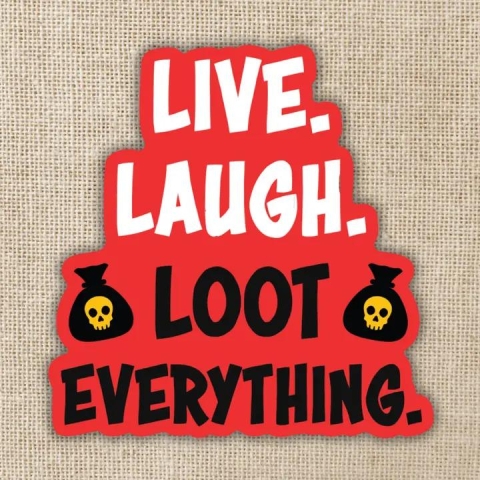Kingdom of Threads Sticker: Dungeon Crawler Carl — Live. Laugh. Loot Everything. cover image