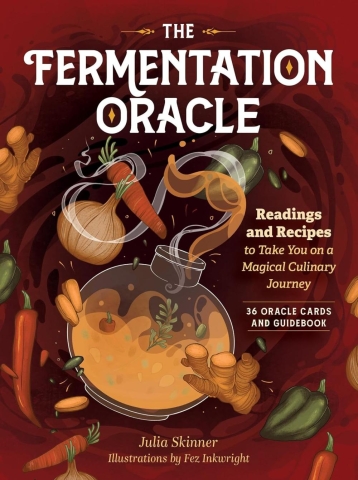 The Fermentation Oracle: Readings and Recipes to Take You on a Magical Culinary Journey cover image