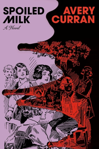 Spoiled Milk: A Novel cover image