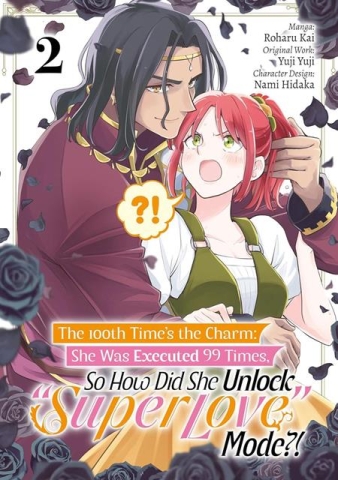 100TH TIMES THE CHARM SHE WAS EXECUTED 99 TIMES SO HOW DID SHE UNLOCK SUPER LOVE MODE TP VOL 02 cover image