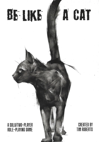 Be Like A Cat (A Solo/Two-Player Role-Playing Game) cover image