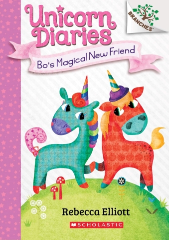 Unicorn Diaries Book 1: Bo's Magical New Friend cover image