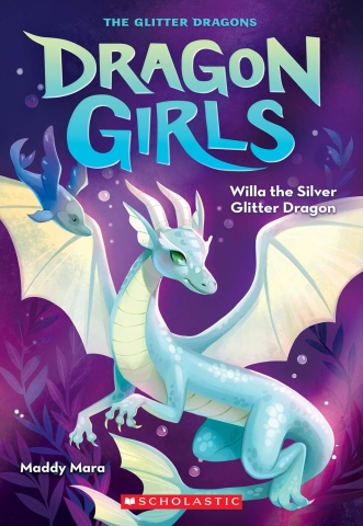 Dragon Girls Vol. 2: Willa the Silver Glitter Dragon cover image