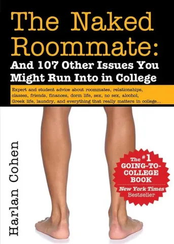 The Naked Roommate: And 107 Other Issues You Might Run Into in College cover image