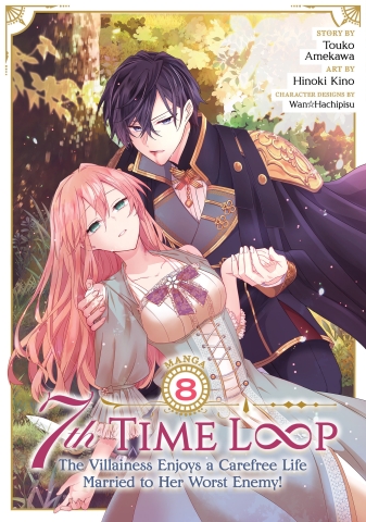 7TH TIME LOOP THE VILLAINESS ENJOYS A CAREFREE LIFE MARRIED TO HER WORST ENEMY MANGA TP VOL 08 cover image