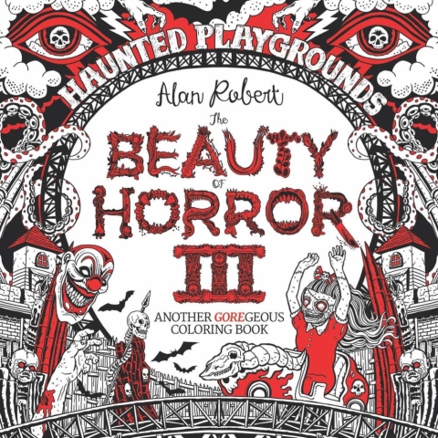 The Beauty of Horror III: Haunted Playgrounds—Another GOREgeous Coloring Book cover image