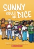 Sunny Book 3: Sunny Rolls the Dice (SC) cover image