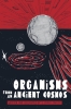 Organisms from an Ancient Cosmos cover image