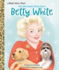 My Little Golden Book About Betty White cover image