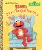 Sesame Street: Elmo's Tricky Tongue Twisters Little Golden Book  cover image