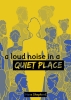 a loud noise in a quiet place cover image
