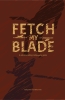 Fetch My Blade cover image