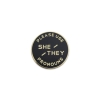 Black & Gold Enamel Pronoun Pin with Magnetic Back: She/They cover image
