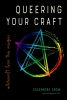 Queering Your Craft: Witchcraft from the Margins cover image
