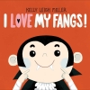 I Love My Fangs! cover image