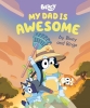 My Dad Is Awesome by Bluey and Bingo cover image