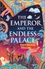 The Emperor and the Endless Palace: A Romantasy Novel (HC) cover image