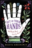 Out of Your Hands: What Palmistry Reveals About Your Personality & Destiny cover image