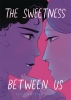 The Sweetness Between Us (SC) cover image